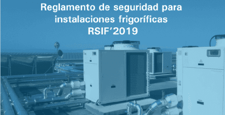 Reglamento Seguridad Instalaciones Frigoríficas RSIF 2019