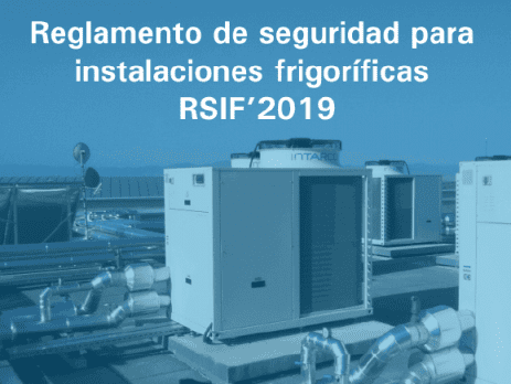 Reglamento Seguridad Instalaciones Frigoríficas RSIF 2019