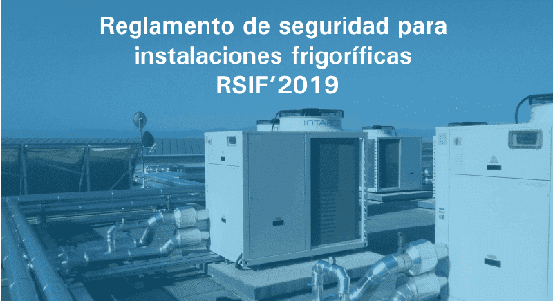 Reglamento Seguridad Instalaciones Frigoríficas RSIF 2019