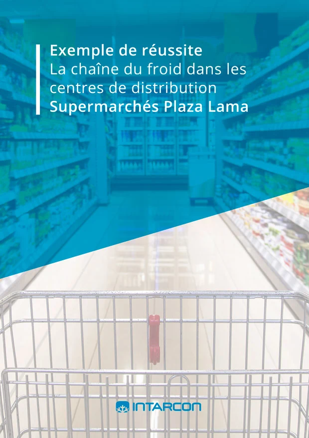 Exemple de réussite - La chaîne du froid dans les centres de distribution - Plaza Lama - INTARCON